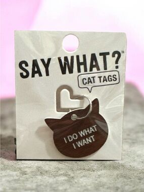 Say What? Brown Cat Tag - "I Do What I Want"
1244